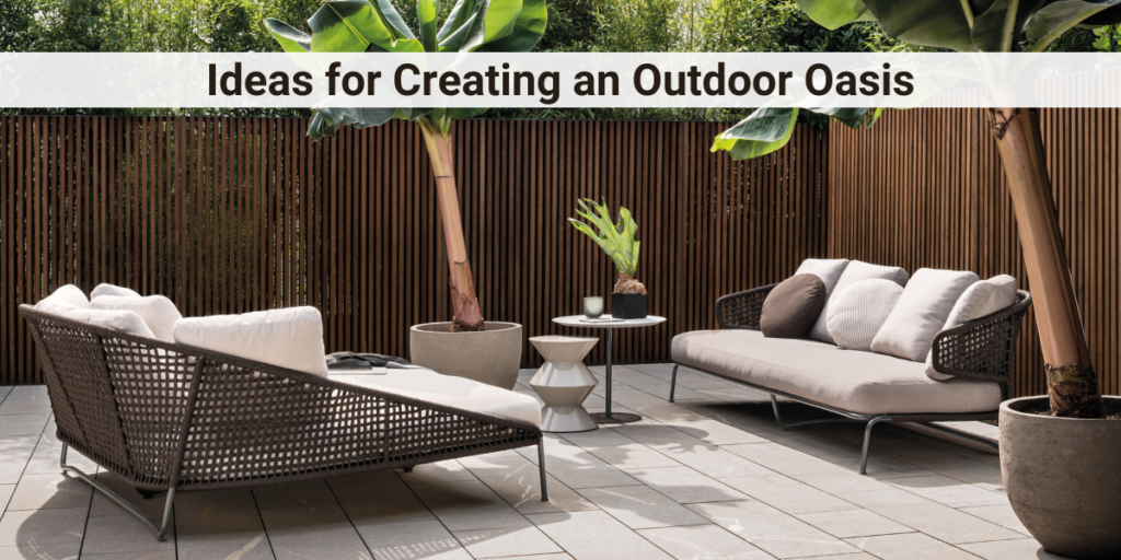 Ideas for Creating an Outdoor Oasis