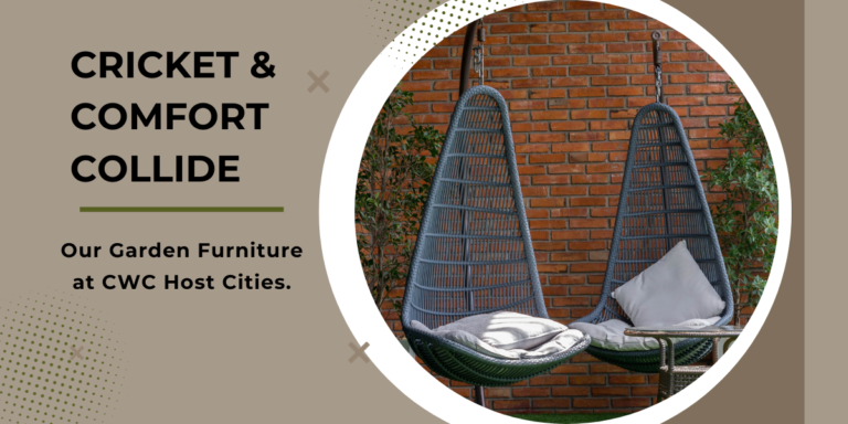 Cricket and Comfort Collide: Our Garden Furniture at CWC Host Cities
