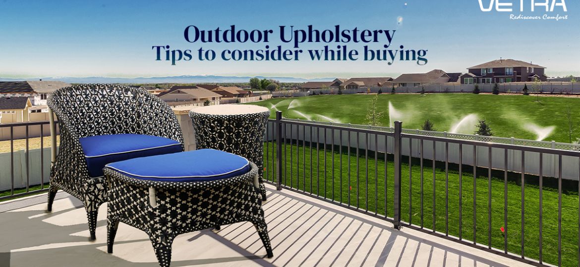 Outdoor-Upholstery-Tips-to-Consider-While-Buying