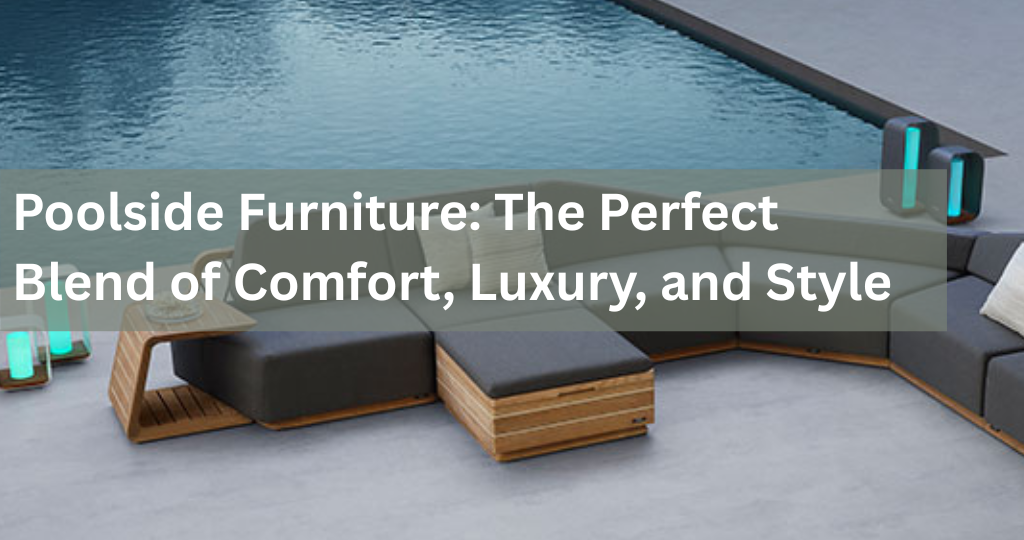 Poolside Furniture