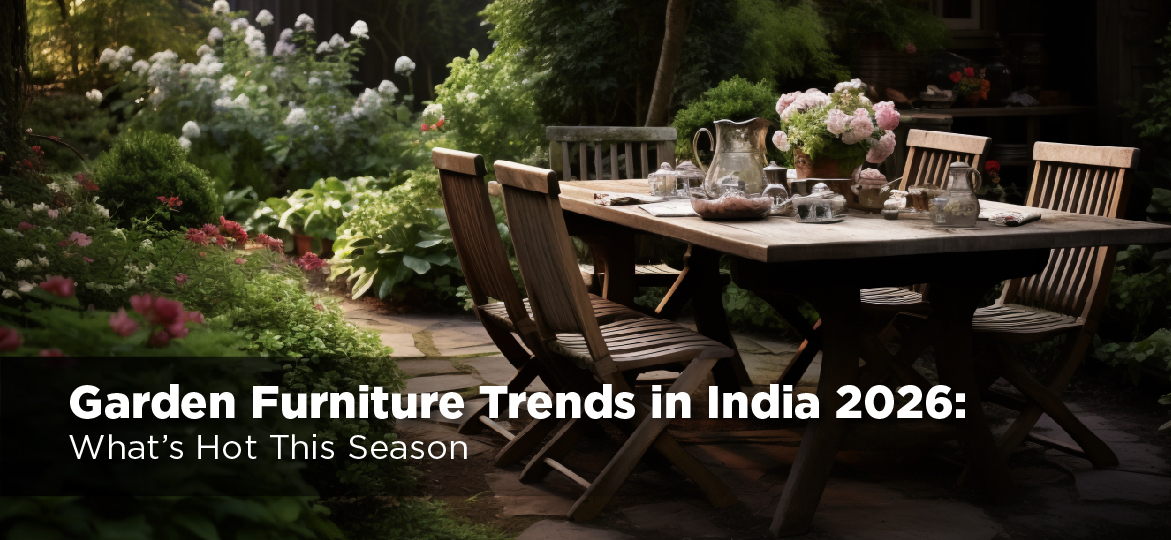 Garden Furniture Trends in India 2026
